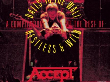 ACCEPT - BALLS TO THE WALL   RESTLESS AND WILD: A COMPILATION OF THE BEST OF ACCEPT For Discount