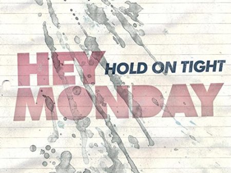 HEY MONDAY - HOLD ON TIGHT Online now